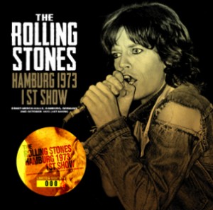 The CD cover of the new Stones release, "Hamburg 1973 1st Show". (Reviewed below)